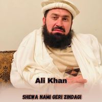 Ali Khan - Shewa Nami Geri Zindagi