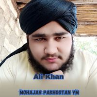 Ali Khan - Mohajar Pakhootan Ym