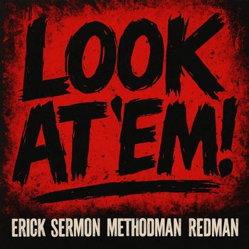 Erick Sermon, Method Man & Redman - Look At 'Em (Explicit)
