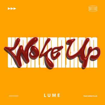 LUME - Woke Up (Explicit)