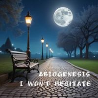 Abiogenesis - I Won't Hesitate (Explicit)