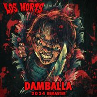 Los Morts - Damballa (2024 Remaster) (Explicit)