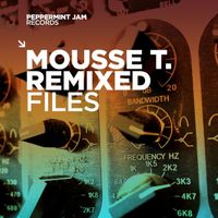 Mousse T. - Remixed Files (Explicit)