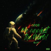 Chucho - Me Against the World - EP (Explicit)