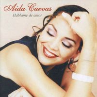 Aida Cuevas - Háblame de Amor