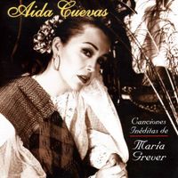 Aida Cuevas - Canciones Inéditas de Maria Grever