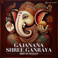 Sanjeevani Bhelande - Gajanana Shree Ganraya (2025 Remaster)