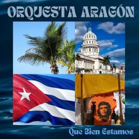 Orquesta Aragón - Que Bien Estamos (Remastered 2025)