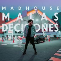 Madhouse - Malas Decisiones