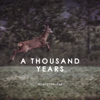 A Thousand Years - Momentum Leap