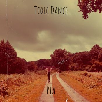 Pia - Toxic Dance
