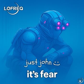 Just John - it's fear