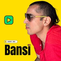 Bansi - Honey Bee