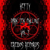 Hefty - Dark Tek Chillout Vol 2