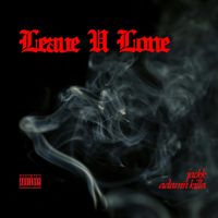 jackk - Leave U Lone (Explicit)