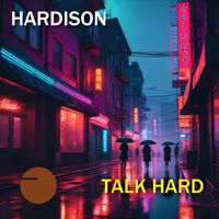 hardison - Talk Hard
