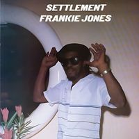 Frankie Jones - Settlement