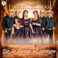 Entresiembras - De la tierra al corazón