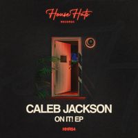 Caleb Jackson - ON IT!