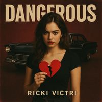 Ricki Victri - Dangerous