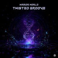Mirror World - Twisted Groove