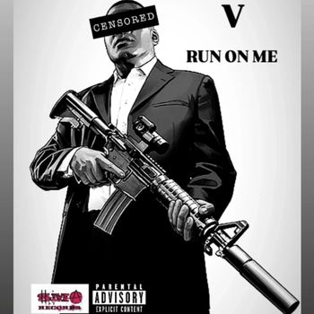 V - Run on Me (Explicit)