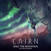 The Toxic Avenger - Only the Mountain (from Cairn)