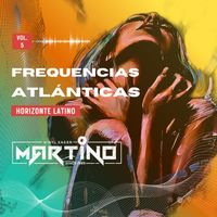 Martino - Frequencias Atlanticas, Vol.5 (Horizonte Latino)