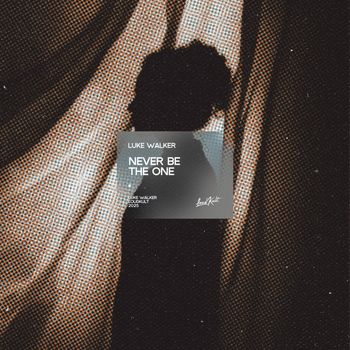 Luke Walker - Never Be The One