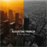 Augustine Francis - Blessings