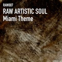 Raw Artistic Soul - Miami Theme