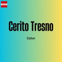 Catur - Cerito Tresno
