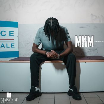 MKM - JAMAIS (Explicit)