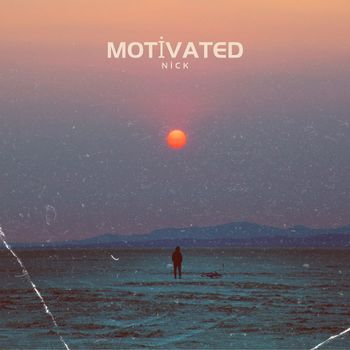 Nick - Motivated