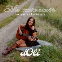 dOli - Nie mam czasu na zmartwienia