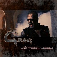 Grog - Už tady jsou