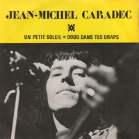 Jean-Michel Caradec - Un petit soleil / Dodo dans tes bras