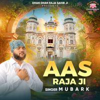 Mubarak - Aas Raja Ji