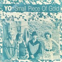 Yo - Small Piece Of Gold