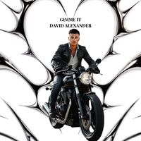 DAVID ALEXANDER - Gimme It