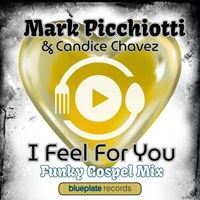 Mark Picchiotti - I Feel For You (Funky Gospel Mix)