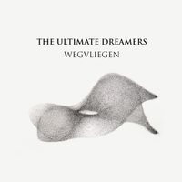 The Ultimate Dreamers - Wegvliegen