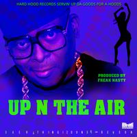 Freak Nasty - Up n the air (radio)