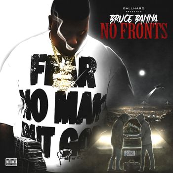Bruce Banna - No Fronts (Explicit)