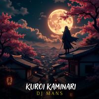 Dj Mans - Kuroi Kaminari