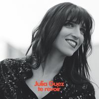 Julia Guez - Te revoir
