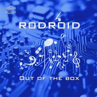 R0dr01d - Out of the Box