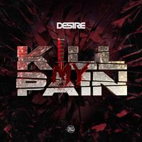 DESIRE - Kill My Pain