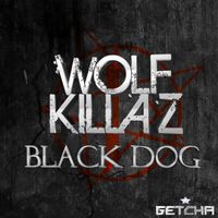 Wolf Killaz - Black Dog
