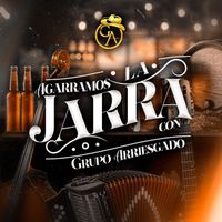 Grupo Arriesgado - Agarramos la Jarra (En Vivo)